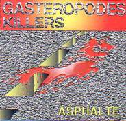 Gasteropodes Killers : Asphalte